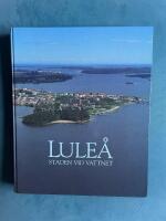Lule&aring; : staden vid vattnet