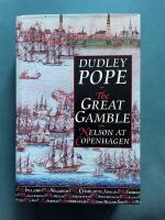 The Great Gamble: Nelson at Copenhagen 