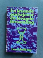 En levande gudstj&auml;nst - en levande f&ouml;rsamling
