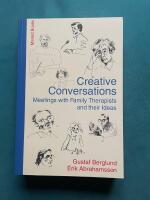 Creative Conversations: Meetings With Family Therapists and Their Ideas
