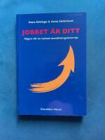 Jobbet &auml;r ditt : v&auml;gen till en lyckad anst&auml;llningsintervju