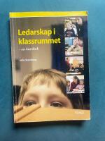 Ledarskap i klassrummet - en kursbok