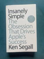 Insanely Simple - The Obsession That Drives Apple's Success