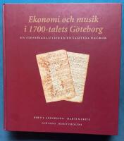Ekonomi och musik i 1700-talets G&ouml;teborg: En tidsspegel utifr&aring;n en samtida dagbok