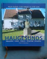 Haugesunds Minnesmerker - Fontener - Utsmykninger - Grensesteiner