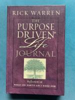 The Purpose Driven Life Journal, Prayer Journal - Reflections on "What on Earth am I here for" 