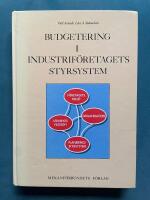Budgetering i industriföretagets styrsystem