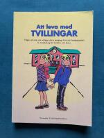 Att leva med tvillingar : fr&aring;gor och svar om tvillingar, deras skolg&aring;ng, fritid och familjesituation : en handledning f&ouml;r f&ouml;r&auml;ldrar och l&auml;rare