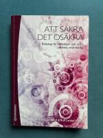 Att s&auml;kra det os&auml;kra : redskap f&ouml;r reflektion och makt i skolans utv&auml;rdering