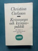 Kvinnosyn och kvinnopolitik : En studie av svensk socialdemokrati 1880-1910