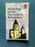 Archaeology and the Pan-European Romanesque