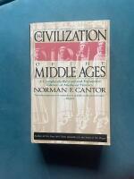 The Civilization of the middle Ages - A Completely Revised and Expanded Edition of Medieval History - The Life and Death of a Civilization