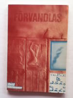 F&ouml;rvandlas - en triad