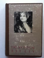 Tre kvinnor - ett liv