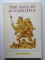 The Ballad as Narrative: Studies in the Ballad Traditions of England, Scotland, Germany and Denmark