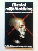Mental milj&ouml;f&ouml;rst&ouml;ring - Nya media och deras konsekvenser