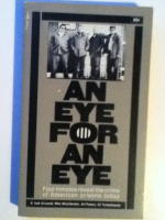 An Eye for an Eye: Four inmates reveal the crime of American prisons today