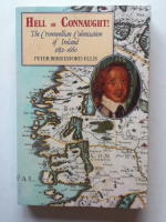 Hell or Connaught! The Cromwellian Colonisation of Ireland 1652-1660