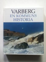 Varberg: En kommuns historia