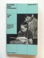 Trots allt: Samtal med f&ouml;r&auml;ldrar till utvecklingsst&ouml;rda