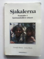 Sjakalerna: Nomader i kastsamh&auml;llets utkant - Studier av sjakalerna och de f d ober&ouml;rbara kasternas sociala organisation, religion och utvecklingsproblem