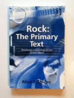 Rock: The Primary Text - Developing a musicology of rock