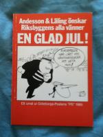 Andesson & L&auml;ling &ouml;nskar Riksbyggens alla v&auml;nner en glad jul! Ett urval ur G&ouml;teborgs-Postens "PS" 1985