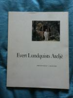 Evert Lundquists Atelj&eacute;: Eremitaget i Kanton