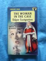 The Woman in the Case: Four Famous Murder Trials
