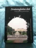 Drottningholms slott: Fr&aring;n Hedvig Eleonora till Lovisa Ulrika (band I)