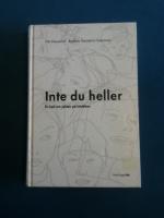 Inte du heller: En bok om jakten p&aring; k&auml;rleken