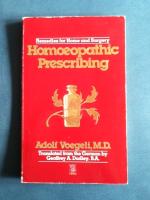 Homeopathic Prescribing: Remedies for Home and Surgery