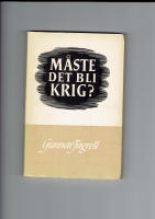 M&aring;ste det bli krig?