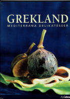 Grekland : mediterrana delikatesser