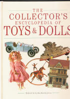 The Collector's Encyclopedia of Toys and Dolls