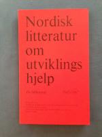 Nordisk litteratur om utviklingshjelp - En bibliografi 1945-1967
