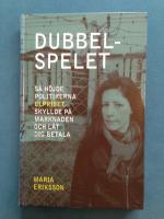 Dubbelspelet : s&aring; h&ouml;jde politikerna elpriset, skyllde p&aring; marknaden och l&auml;t d