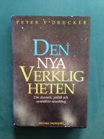 Den nya verkligheten : om ekonomi, politik och samh&auml;llets utveckling