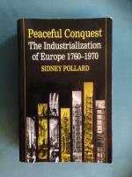 Peaceful conquest : the industrialization of Europe, 1760-1970