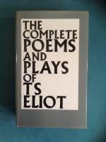 The Complete Poems and Plays of T.S. Eliot