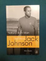 Natural Born Man - The Life of Jack Johnson