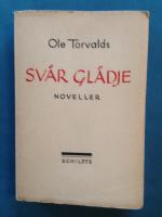 Sv&aring;r gl&auml;dje - noveller