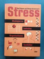 Stress;  Molekylerna - individen - organisationen - samh&auml;llet