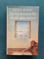 Jag har kommit hit f&ouml;r att vara ensam