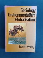 Sociology - Environmentalism - Globalization; Reinventing the Globe