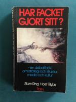 Har facket gjort sitt? : en debattbok om strategi och struktur, media och kultur