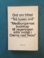 Ord om frihet: Tv&aring; dokument fr&aring;n Tjeckoslovakiens folk. Tv&aring; tusen ord och medborgarnas budskap