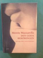 Den goda ber&ouml;ringen : Om kropp, h&auml;lsa, v&aring;rd och litteratur