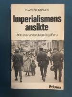 Imperialismens ansikte - 400 &aring;r av underutveckling i Peru