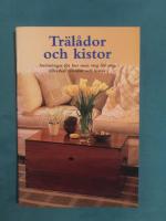 Tr&auml;l&aring;dor och kistor - anvisningar f&ouml;r hur man steg f&ouml;r steg tillverkar tr&auml;l&aring;dor och kistor